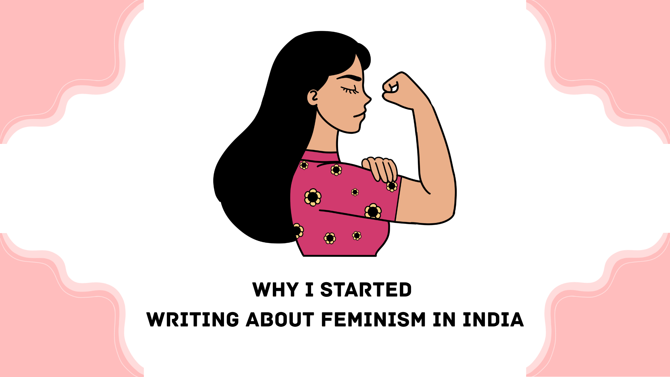 Illustrated Indian woman flexing her arm in an empowered pose representing feminist writing and women's empowerment in India